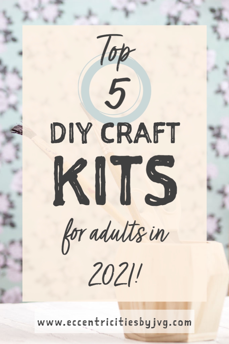 Top 5 DIY Craft Kits for Adults - Eccentricities by JVG