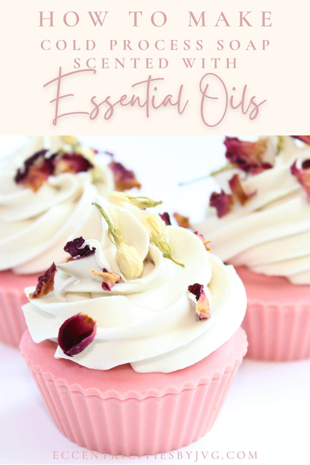 Using Essential Oils for Cold Process soap Pinterest Pin with a cupcake shaped soap